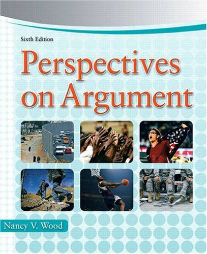 Perspectives On Argument by Nancy V Wood