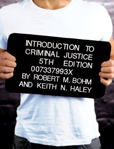 Introduction To Criminal Justice by Robert Bohm