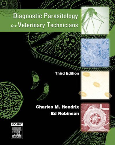 Diagnostic Parasitology For Veterinary Technicians by Hendrix