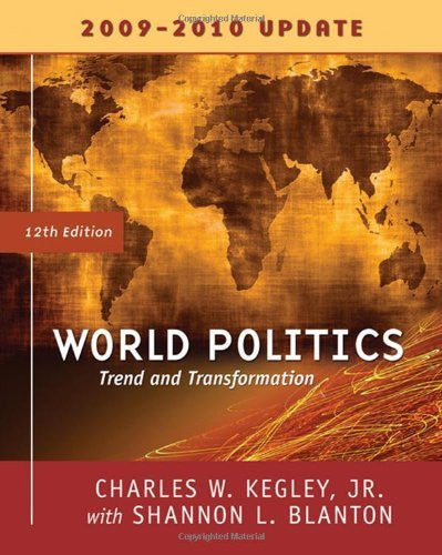 World Politics Trend And Transformation by Charles W Kegley