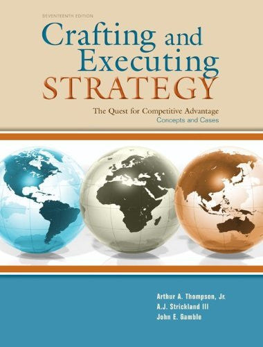 Crafting And Executing Strategy by Arthur Thompson