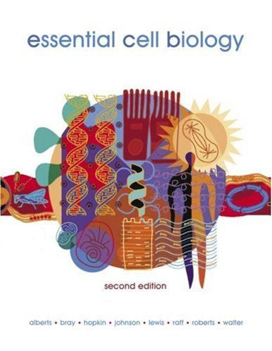 Essential Cell Biology by Bruce Alberts