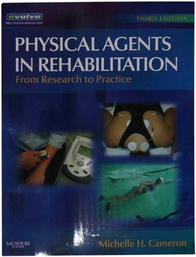 Physical Agents In Rehabilitation by Michelle H Cameron PT OCS