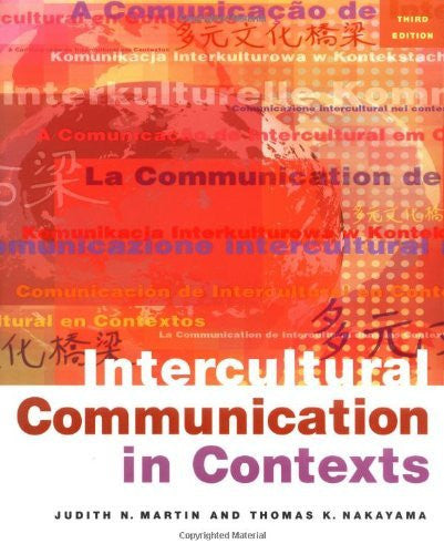 Intercultural Communication In Contexts by Judith N Martin