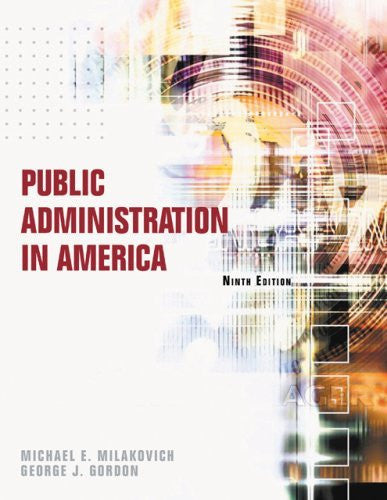 Public Administration In America by Michael E Milakovich