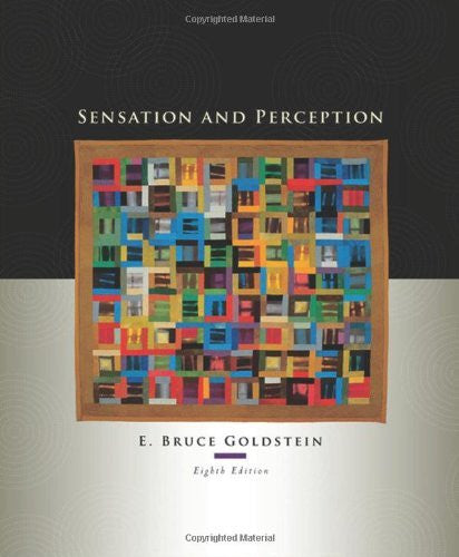 Sensation And Perception by E Bruce Goldstein