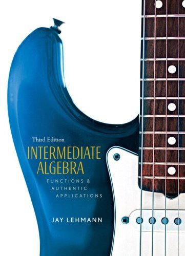 Intermediate Algebra by Jay Lehmann