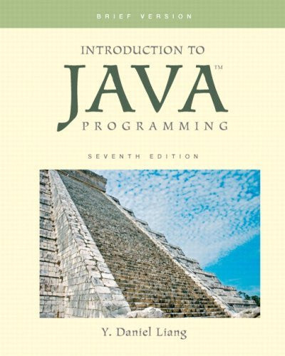Introduction To Java Programming Brief Version by Y Daniel Liang