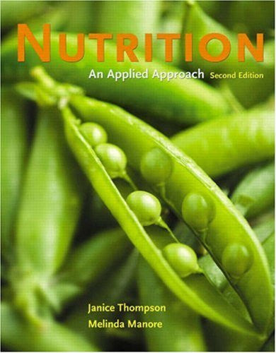 Nutrition An Applied Approach by Janice Thompson
