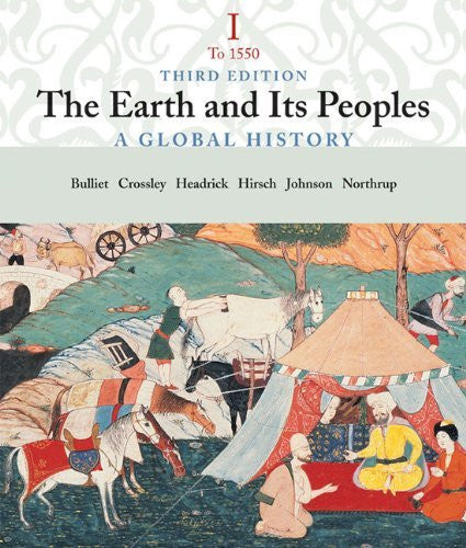 The Earth And Its Peoples Volume 1 by Richard Bulliet