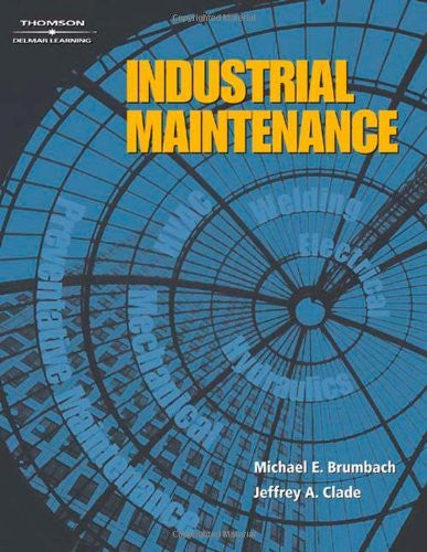Industrial Maintenance by Michael E Brumbach
