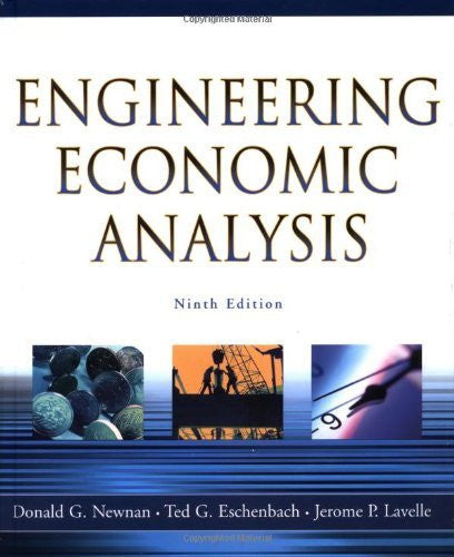 Engineering Economic Analysis by Donald G Newnan