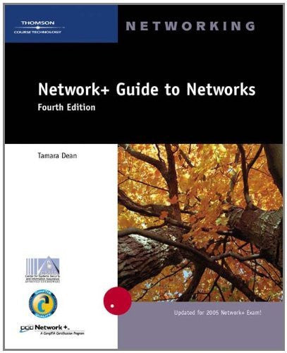 Network+ Guide To Networks by Tamara Dean