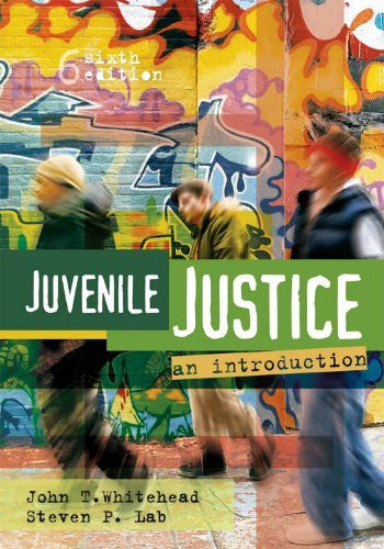 Juvenile Justice by John T Whitehead