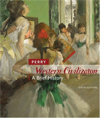 Western Civilization A Brief History by Marvin Perry