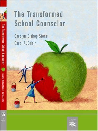 The Transformed School Counselor by Carolyn Stone