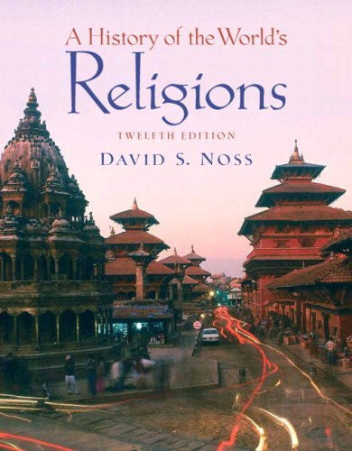 History of The World's Religions by David S Noss