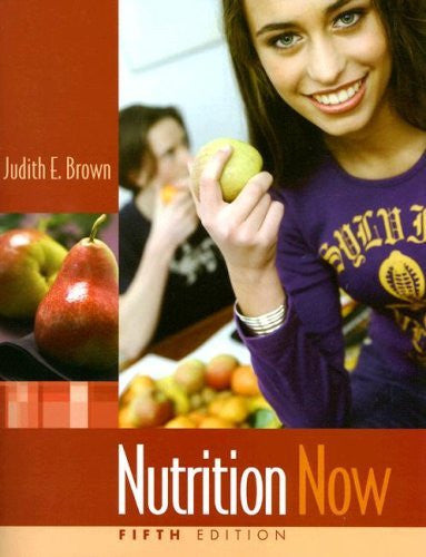 Nutrition Now by Judith E Brown