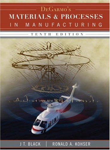 De Garmo's Materials And Processes In Manufacturing by E Paul DeGarmo