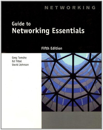 Guide To Networking Essentials by Greg Tomsho