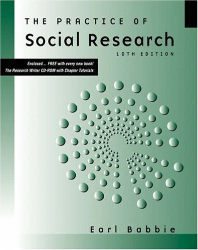 The Practice of Social Research by Earl R Babbie