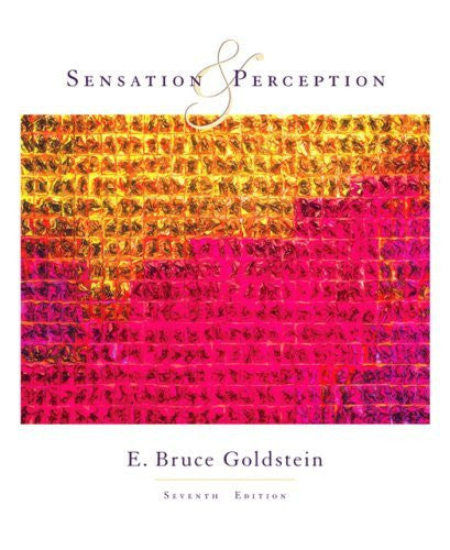 Sensation And Perception by E Bruce Goldstein