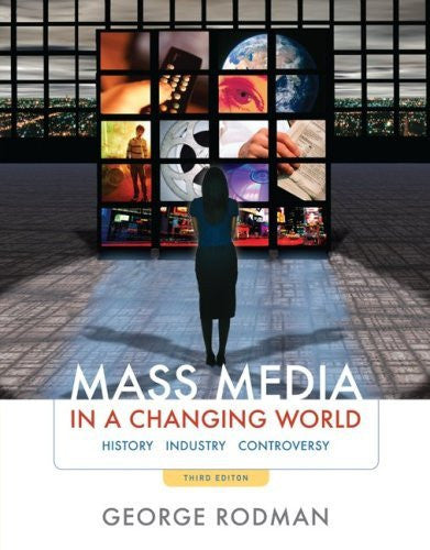 Mass Media In A Changing World by George Rodman