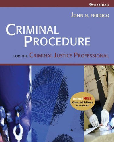 Criminal Procedure For The Criminal Justice Professional by Ferdico