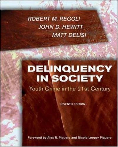 Delinquency In Society by Robert Regoli