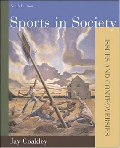 Sports In Society Issues And Controversies by Jay Coakley