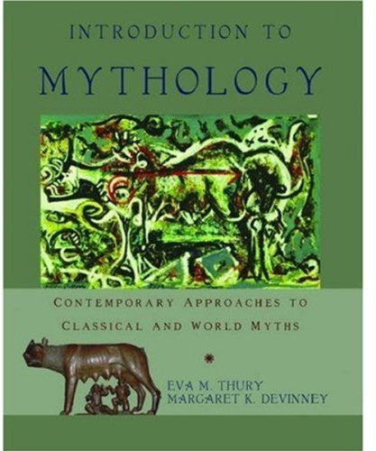 Introduction To Mythology by Eva M Thury