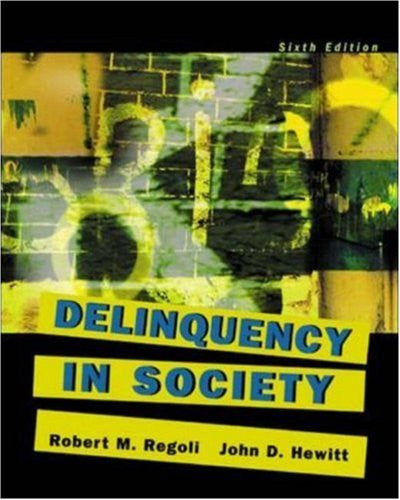 Delinquency In Society by Robert Regoli