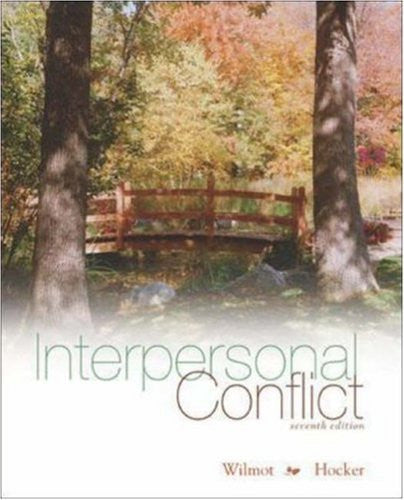 Interpersonal Conflict by William Wilmot