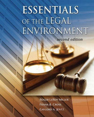 Essentials of The Legal Environment by Roger LeRoy Miller