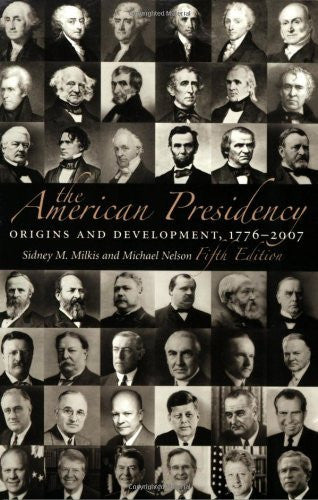 The American Presidency by Sidney M Milkis