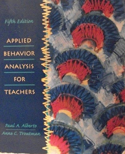 Applied Behavior Analysis For Teachers by Paul Alberto