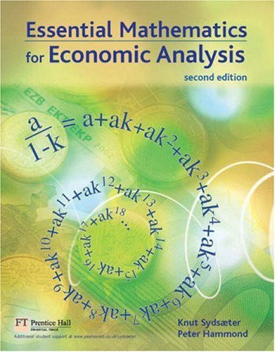 Essential Mathematics For Economic Analysis by Knut Sydsaeter