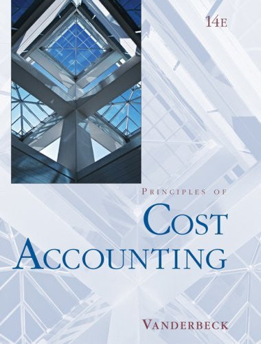 Principles of Cost Accounting by Edward J Vanderbeck