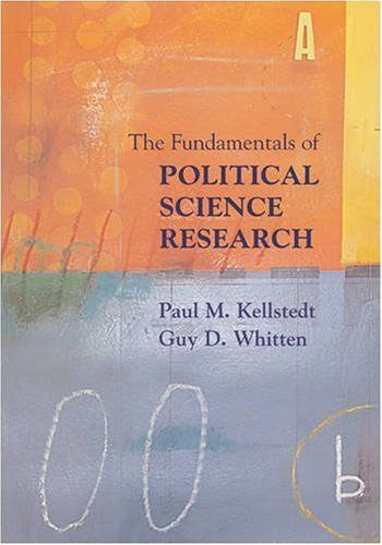 The Fundamentals of Political Science Research by Paul M Kellstedt