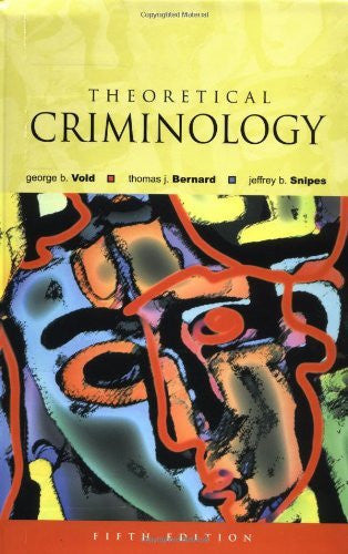 Vold's Theoretical Criminology by the late George B Vold