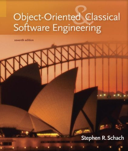 Object-Oriented And Classical Software Engineering by Stephen Schach