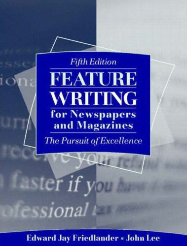 Feature Writing by Edward Jay Friedlander