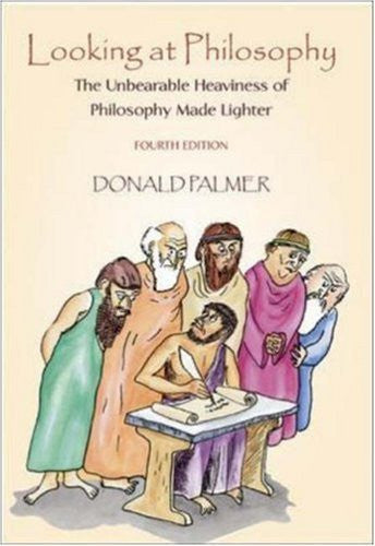 Looking At Philosophy by Donald Palmer