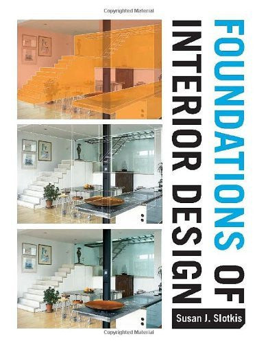 Foundations of Interior Design by Susan Slotkis