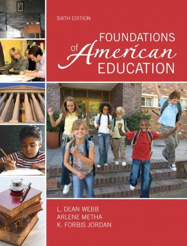 Foundations of American Education by L Dean Webb