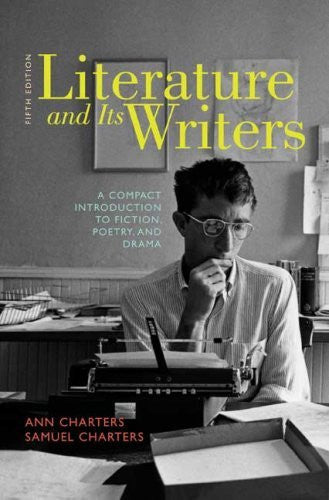 Literature And Its Writers by Ann Charters