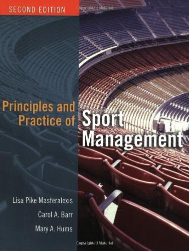 Principles And Practice Of Sport Management by Lisa Pike Masteralexis
