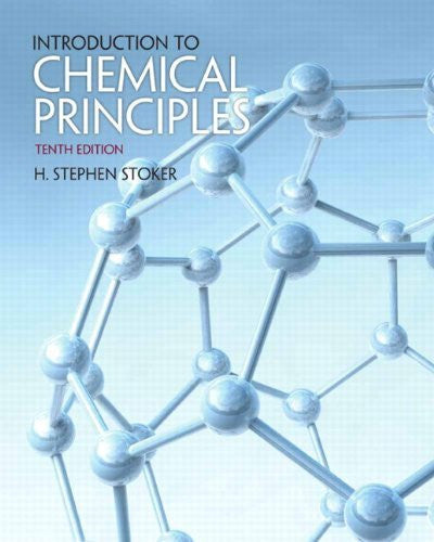 Introduction To Chemical Principles by H Stephen Stoker