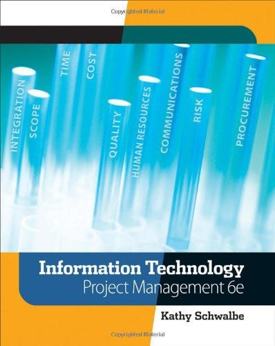 Information Technology Project Management by Kathy Schwalbe