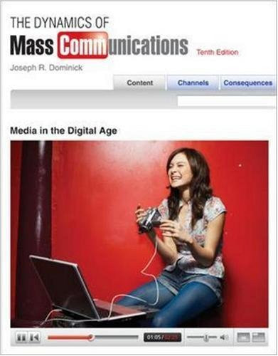 The Dynamics of Mass Communication by Joseph Dominick